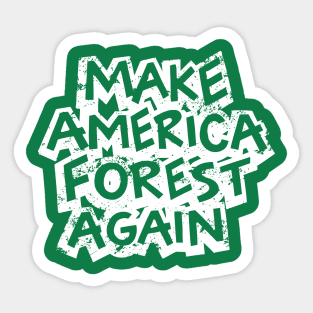 Make America Forest Again Green Earth Design Sticker